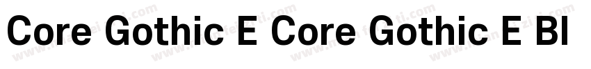 Core Gothic E Core Gothic E Black字体转换